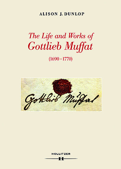 Cover The Life and Works of Gottlieb Muffat (1690-1770)