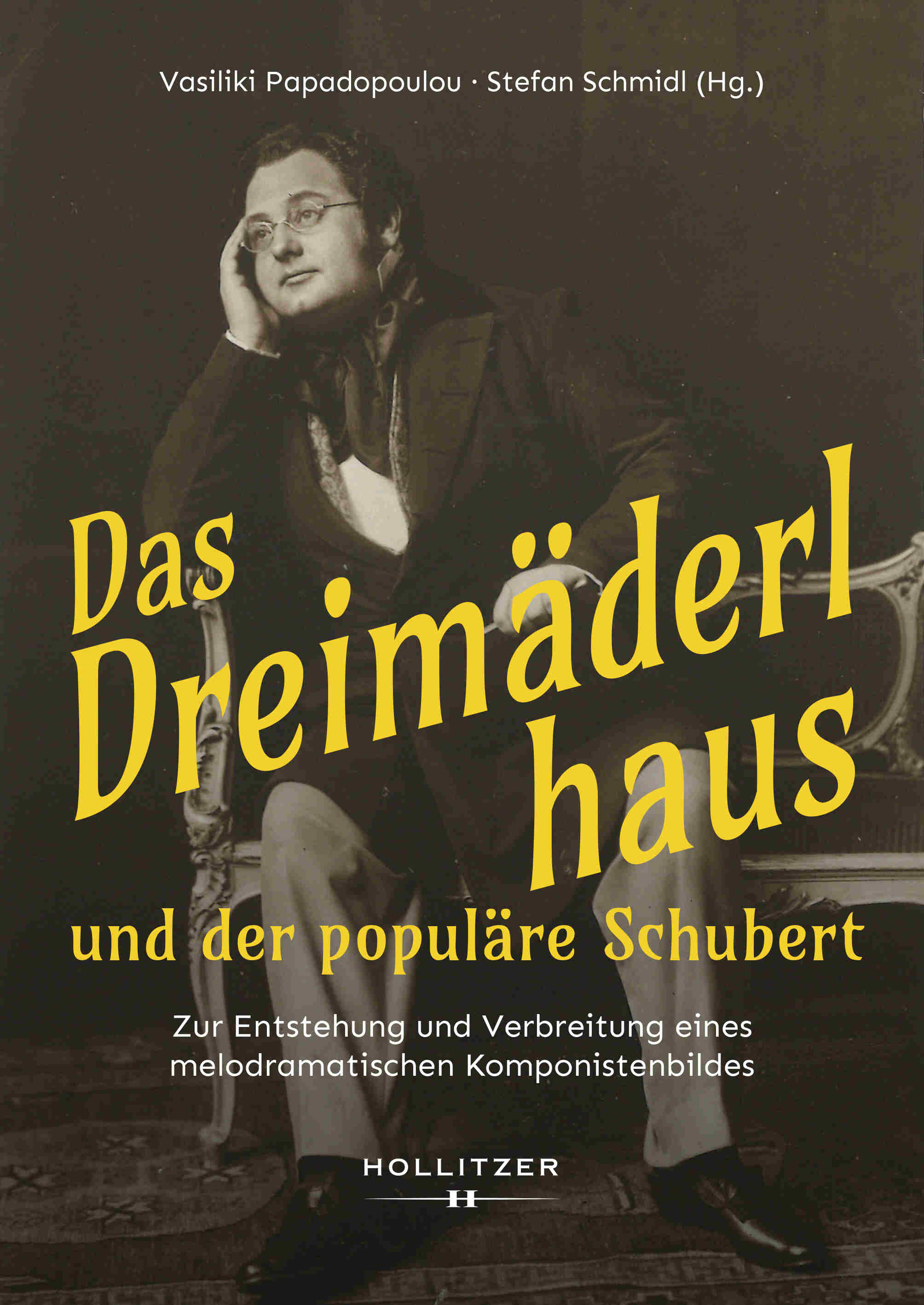 Vasiliki Papadopoulou und Stefan Schmidl (Hg.): Das Dreimäderlhaus und der populäre Schubert