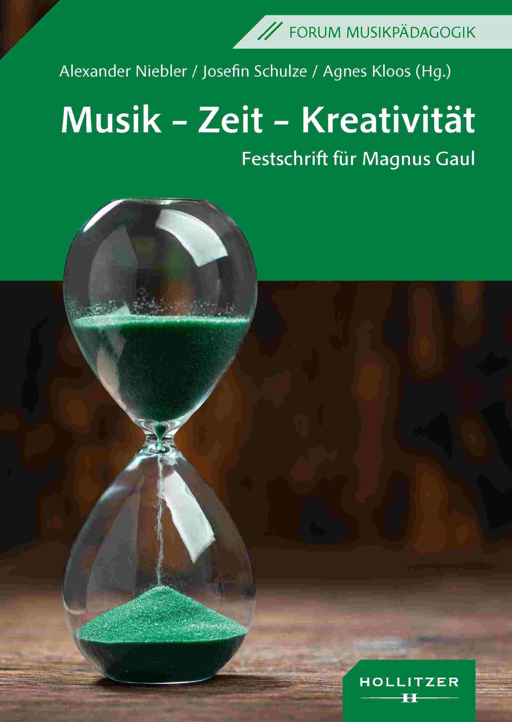 Alexander Niebler, Josefin Schulze, Agnes Kloos (Hg.): Musik – Zeit – Kreativität. Festschrift für Magnus Gaul zum 60. Geburtstag